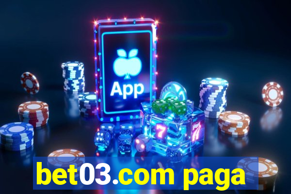 bet03.com paga